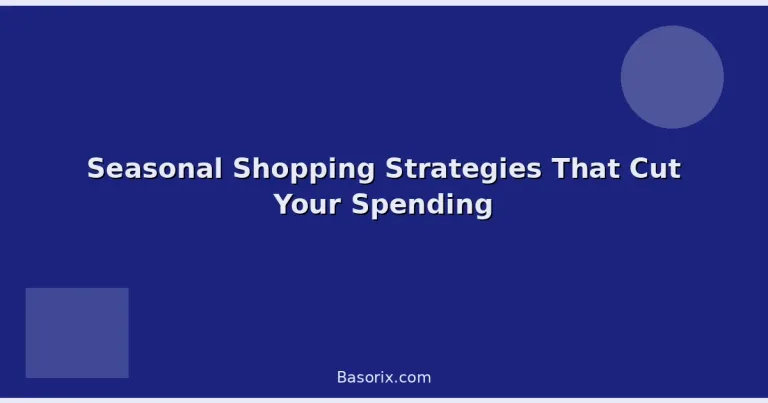 Featured: Seasonal Shopping Strategies That Cut Your Spending by Half
