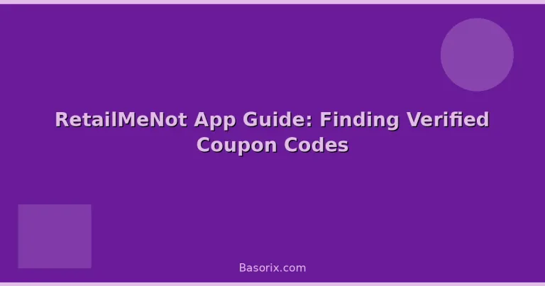 Featured: RetailMeNot App Guide: Finding Verified Coupon Codes