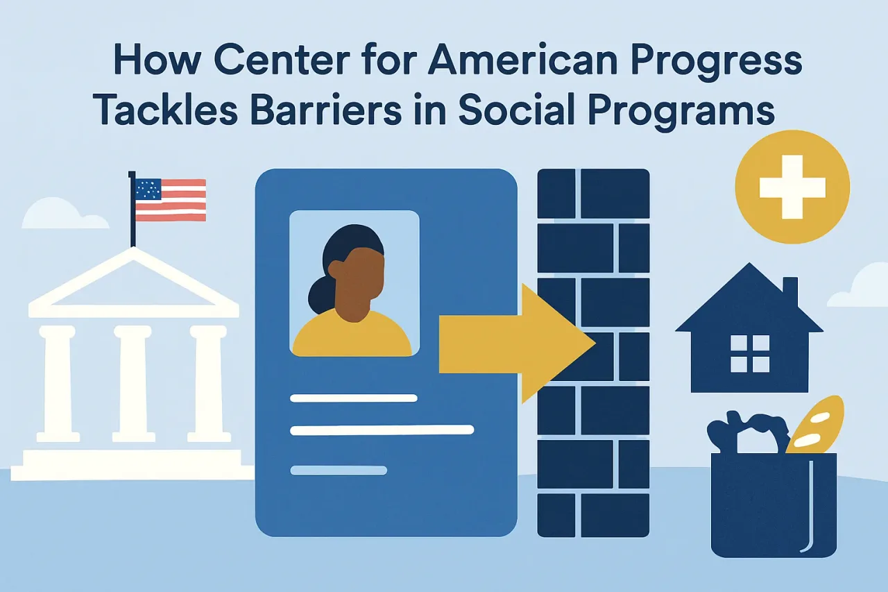 Featured image for: How Center for American Progress Tackles Barriers in Social Program Access