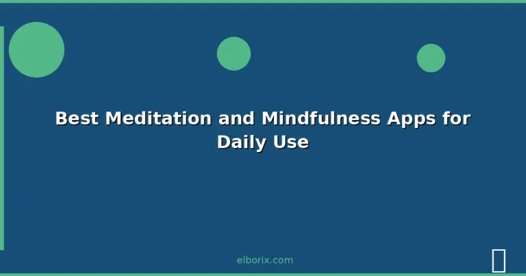 Featured: Best Meditation and Mindfulness Apps for Daily Use
