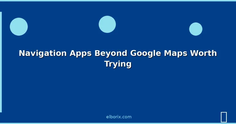 Featured: Navigation Apps Beyond Google Maps Worth Trying