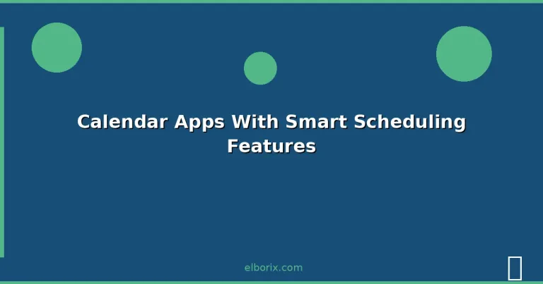 Featured: Calendar Apps With Smart Scheduling Features