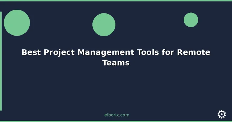 Featured: Best Project Management Tools for Remote Teams