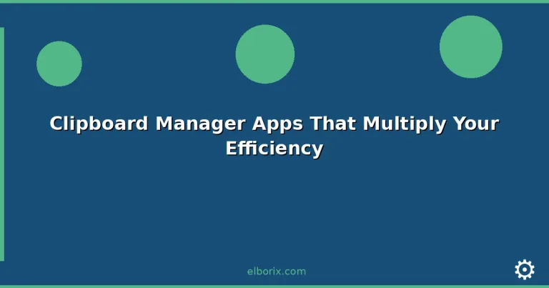 Featured: Clipboard Manager Apps That Multiply Your Efficiency