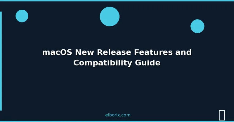 Featured: macOS New Release Features and Compatibility Guide