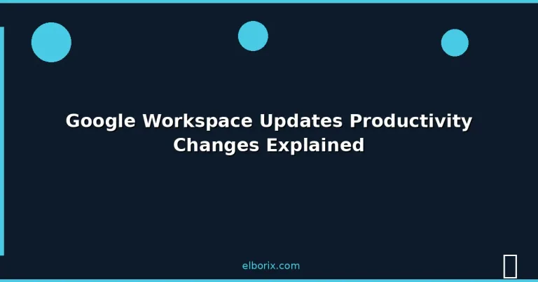 Featured: Google Workspace Updates Productivity Changes Explained