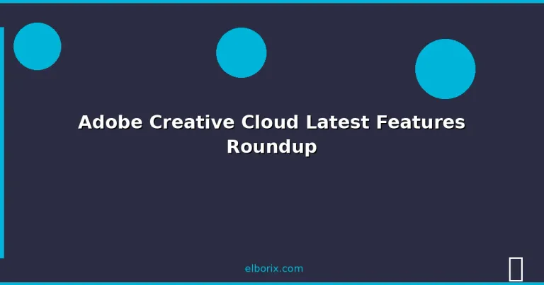 Featured: Adobe Creative Cloud Latest Features Roundup