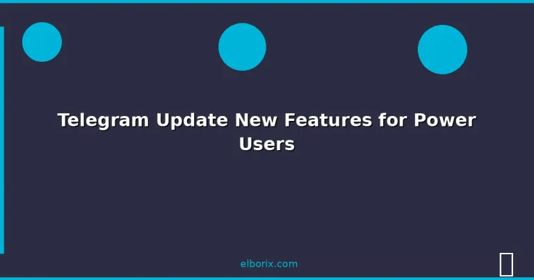 Featured: Telegram Update New Features for Power Users