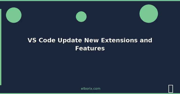Featured: VS Code Update New Extensions and Features