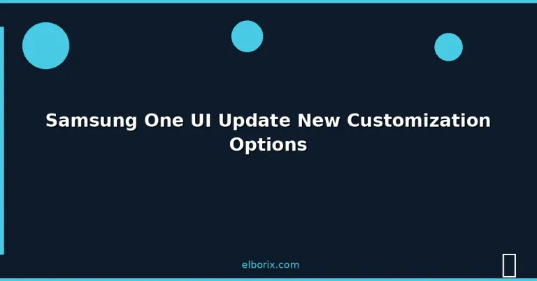 Featured: Samsung One UI Update New Customization Options