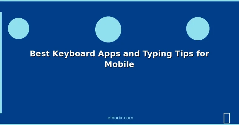 Featured: Best Keyboard Apps and Typing Tips for Mobile