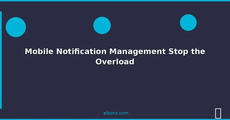 Featured: Mobile Notification Management Stop the Overload