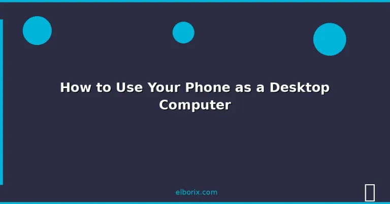 Featured: How to Use Your Phone as a Desktop Computer