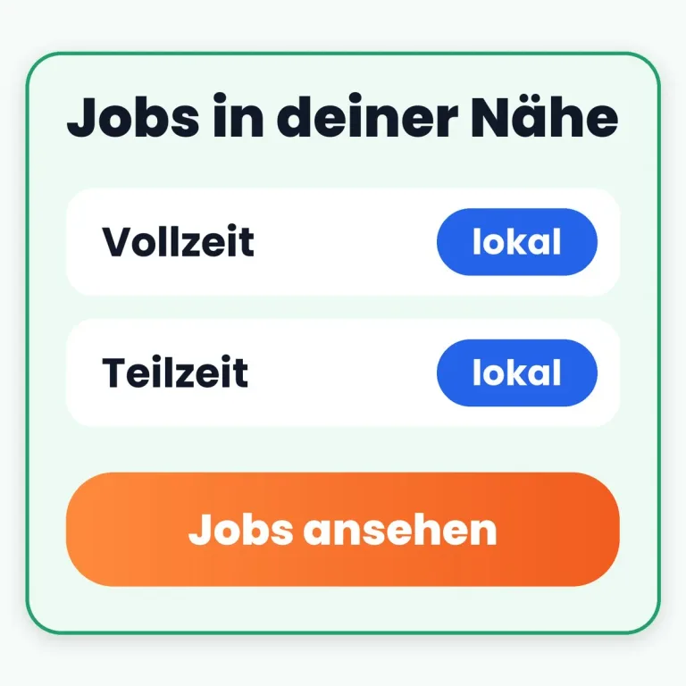 Jobs in deiner Nähe: Vollzeit, Teilzeit, Minijob