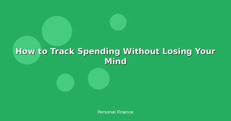 Featured: How to Track Spending Without Losing Your Mind