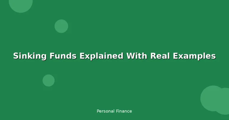 Featured: Sinking Funds Explained With Real Examples