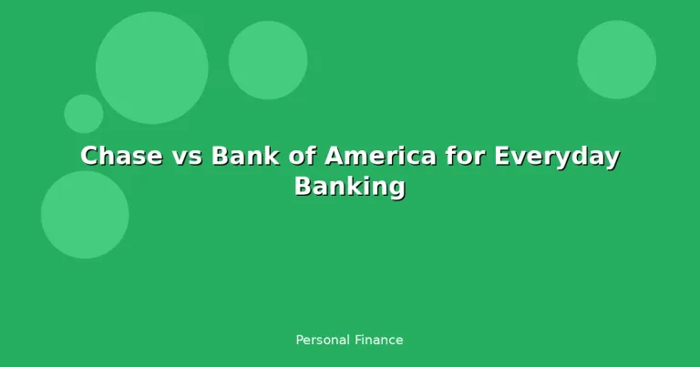 Featured: Chase vs Bank of America for Everyday Banking