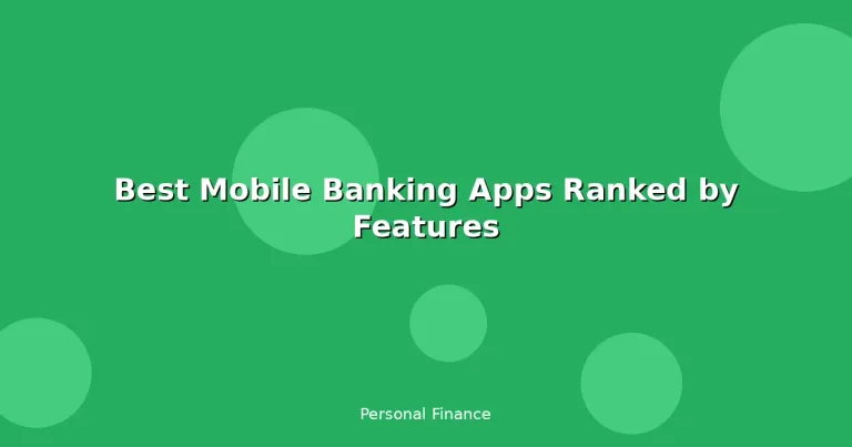 Featured: Best Mobile Banking Apps Ranked by Features
