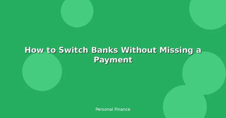 Featured: How to Switch Banks Without Missing a Payment