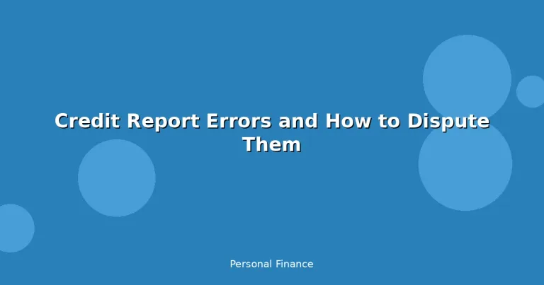 Featured: Credit Report Errors and How to Dispute Them