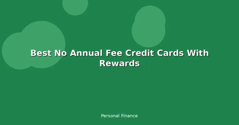 Featured: Best No Annual Fee Credit Cards With Rewards
