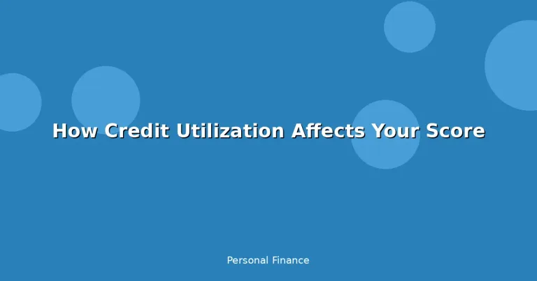 Featured: How Credit Utilization Affects Your Score