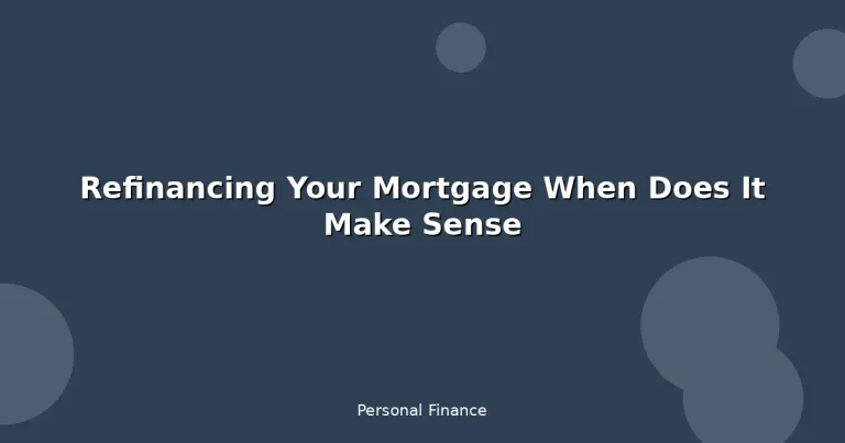 Featured: Refinancing Your Mortgage When Does It Make Sense