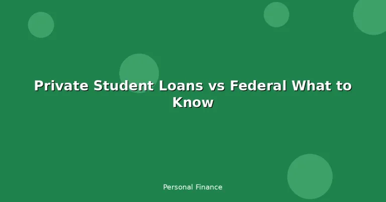 Featured: Private Student Loans vs Federal What to Know