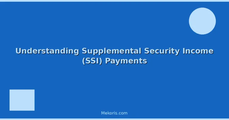 Featured: Understanding Supplemental Security Income (SSI) Payments