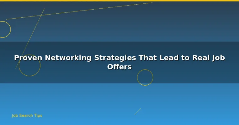 Featured: Proven Networking Strategies That Lead to Real Job Offers