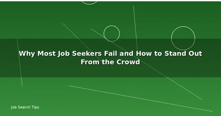 Featured: Why Most Job Seekers Fail and How to Stand Out From the Crowd