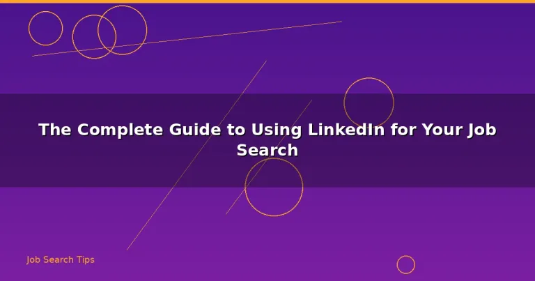 Featured: The Complete Guide to Using LinkedIn for Your Job Search