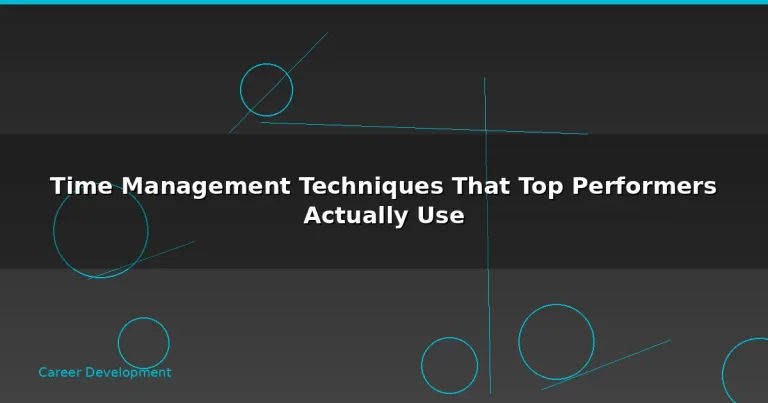 Featured: Time Management Techniques That Top Performers Actually Use
