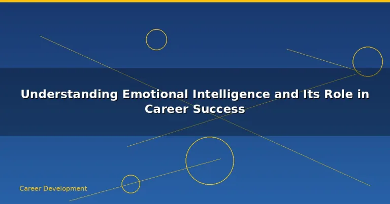 Featured: Understanding Emotional Intelligence and Its Role in Career Success
