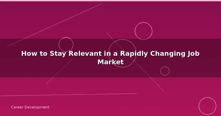 Featured: How to Stay Relevant in a Rapidly Changing Job Market