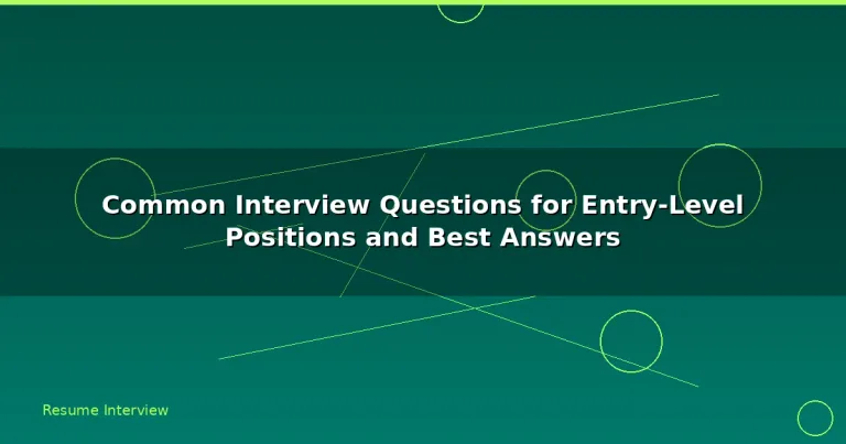 Featured: Common Interview Questions for Entry-Level Positions and Best Answers