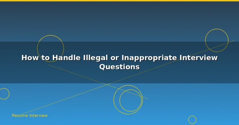 Featured: How to Handle Illegal or Inappropriate Interview Questions
