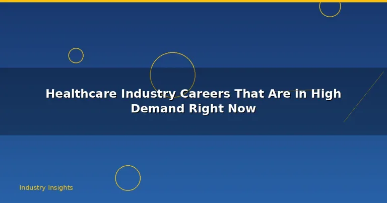 Featured: Healthcare Industry Careers That Are in High Demand Right Now