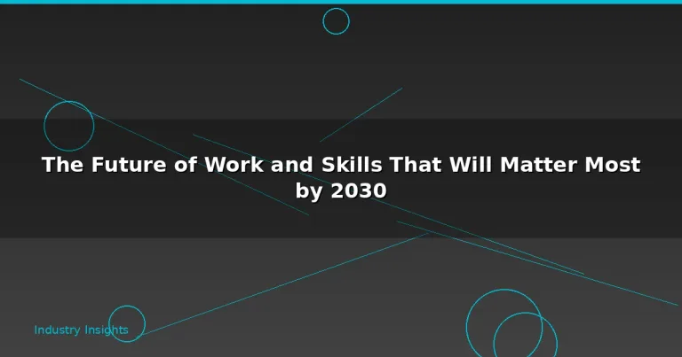 Featured: The Future of Work and Skills That Will Matter Most by 2030
