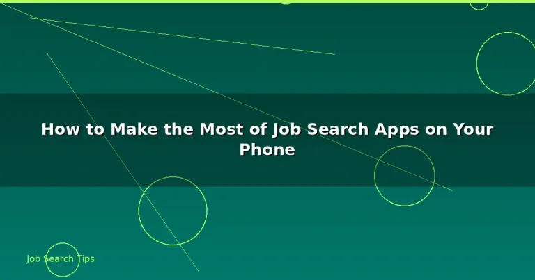 Featured: How to Make the Most of Job Search Apps on Your Phone
