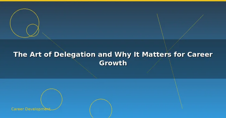 Featured: The Art of Delegation and Why It Matters for Career Growth