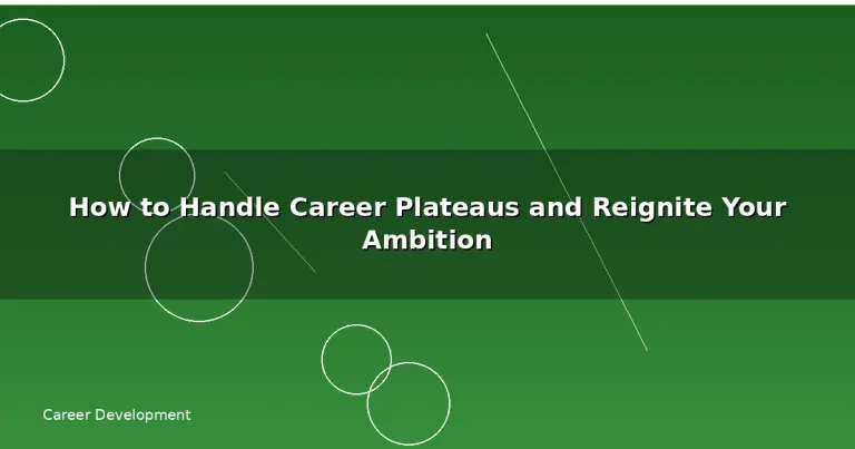 Featured: How to Handle Career Plateaus and Reignite Your Ambition