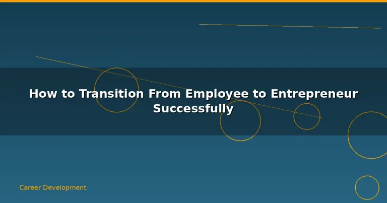 Featured: How to Transition From Employee to Entrepreneur Successfully