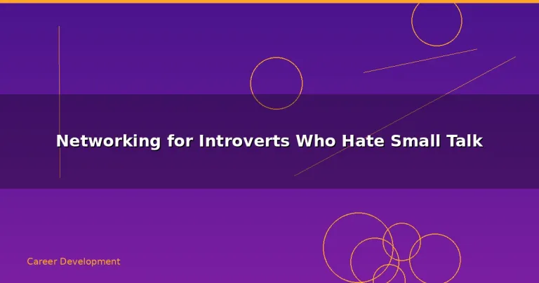 Featured: Networking for Introverts Who Hate Small Talk