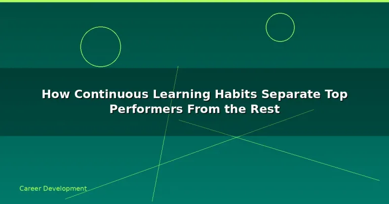 Featured: How Continuous Learning Habits Separate Top Performers From the Rest