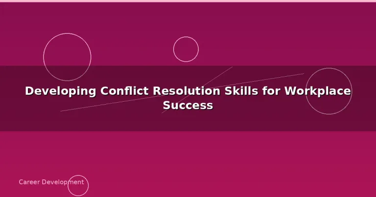 Featured: Developing Conflict Resolution Skills for Workplace Success