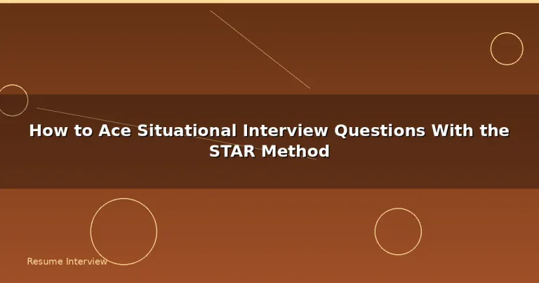 Featured: How to Ace Situational Interview Questions With the STAR Method
