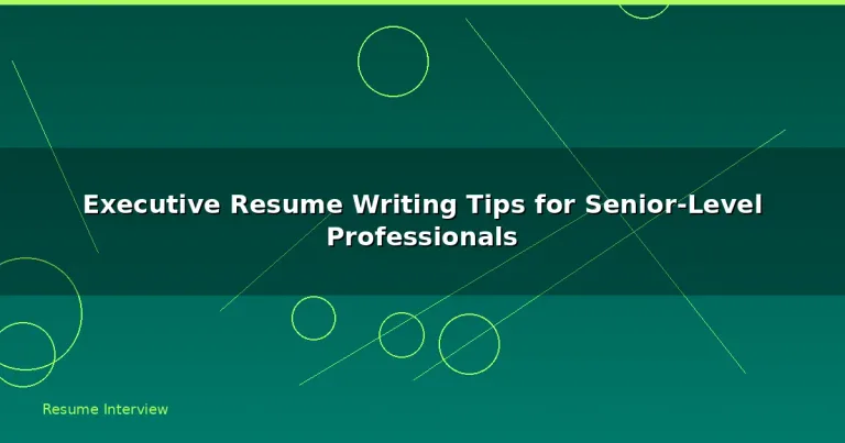 Featured: Executive Resume Writing Tips for Senior-Level Professionals