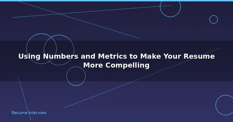 Featured: Using Numbers and Metrics to Make Your Resume More Compelling