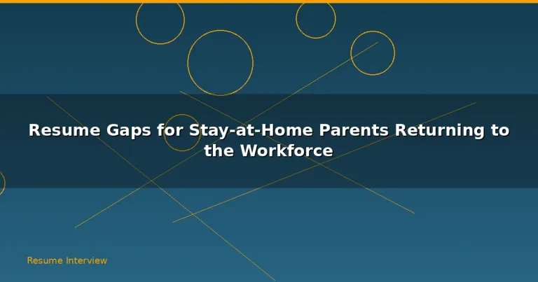 Featured: Resume Gaps for Stay-at-Home Parents Returning to the Workforce